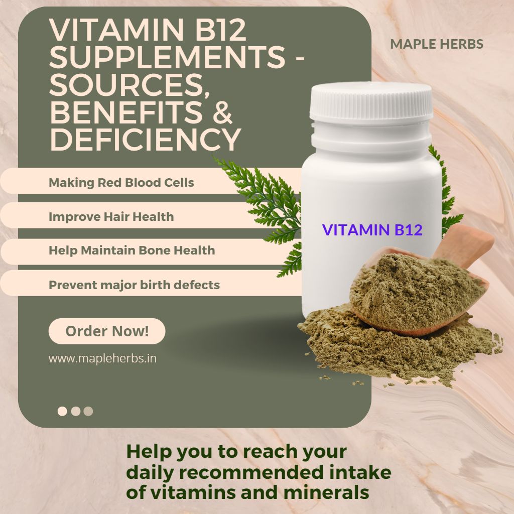 Vitamin B12 Supplements: Sources, Benefits & Deficiency